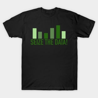 seize the data - green T-Shirt